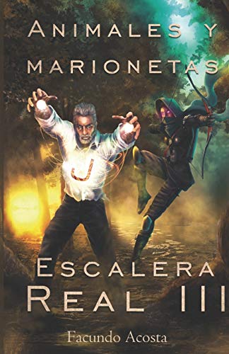 Animales y Marionetas: Escalera Real III: 3