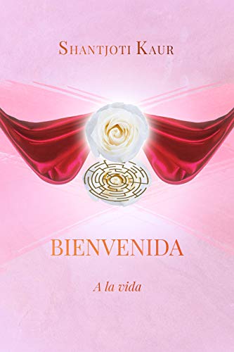 Bienvenida: A la vida (El camino de la paz)