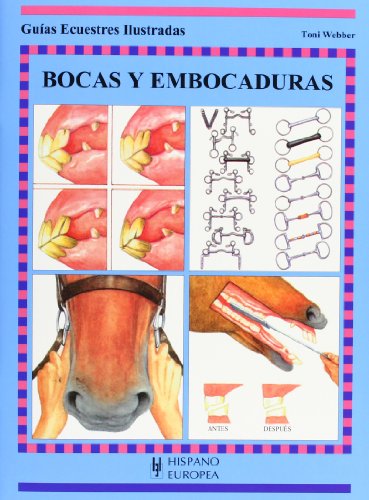 Bocas y embocaduras (Guías ecuestres ilustradas)