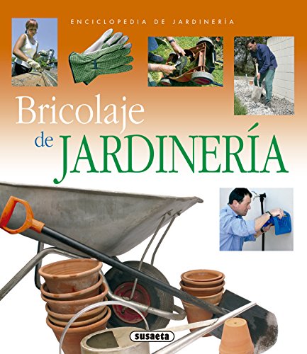 Bricolaje De Jardineria (Enciclopedia De Jardinería)