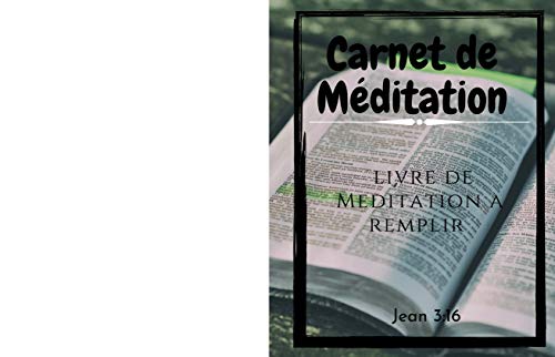 carnet de méditation: livre de méditation pour faciliter mes séances d'étude bibliques (French Edition)