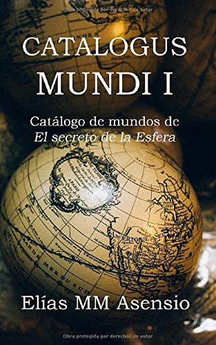 Catalogus Mundi I: Catálogo de los mundos de El secreto de la esfera (Tablas de Aralaxia)