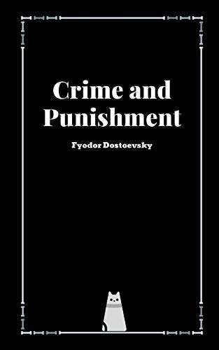 Crime and Punishment by Fyodor Dostoevsky