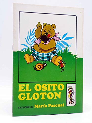 CUENTOS JILGUERO 2. El Osito Glotón. Toray