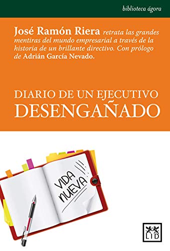 Diario de un ejecutivo desengañado (Acción Empresarial)