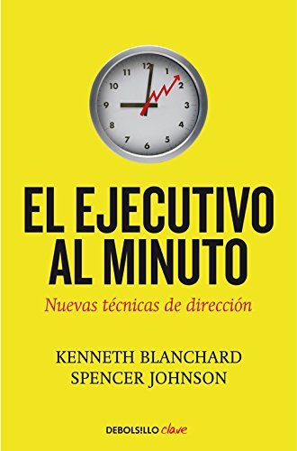 El ejecutivo al minuto by Kenneth Blanchard (2010-08-02)