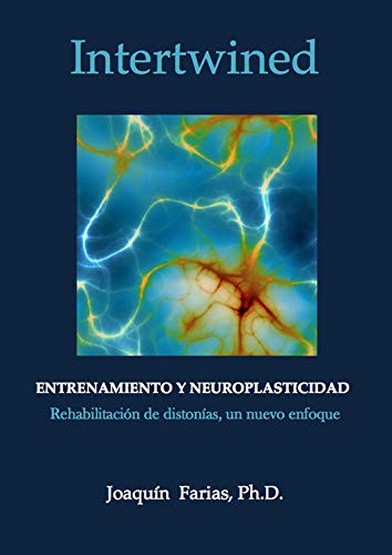 Entrenamiento y neuroplasticidad.: Rehabilitación de distonias, un nuevo enfoque.