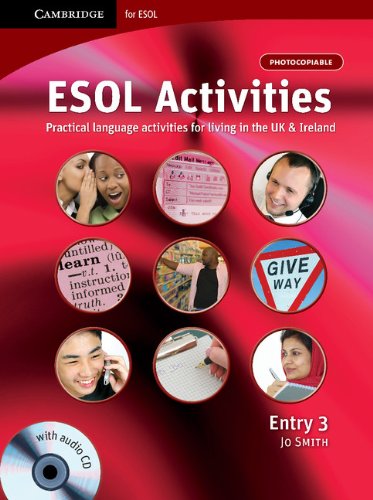 ESOL Activities Entry 3: Practical Language Activities for Living in the UK and Ireland (Cambridge for ESOL)