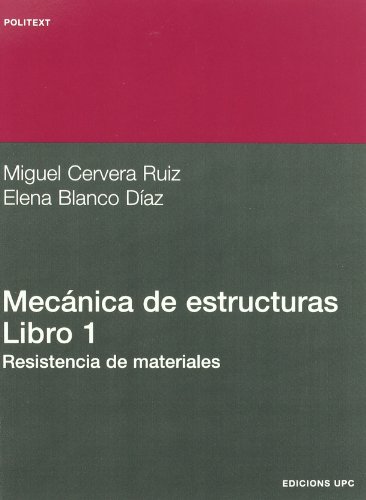 Mecánica de estructuras I. Resistencia de materiales: 111 (Politext)