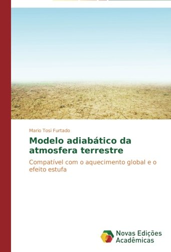 Modelo adiabático da atmosfera terrestre: Compatível com o aquecimento global e o efeito estufa