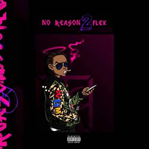 No Reason 2 Flex [Explicit]