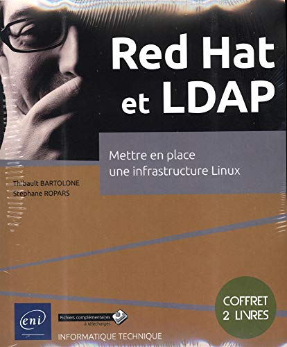 Red Hat et LDAP : Coffret en 2 volumes : Mettre en place une infrastructure Linux (Coffret Expert)