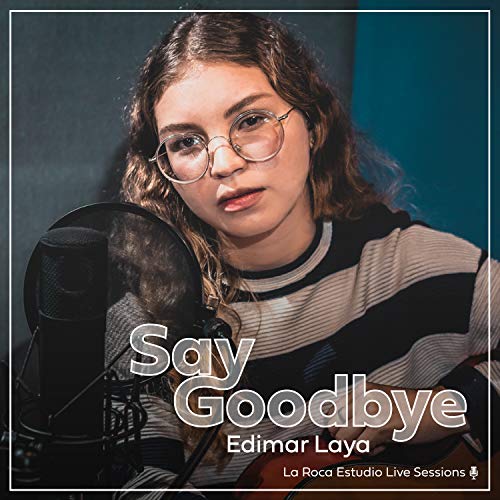 Say Goodbye (La Roca Live Sessions)