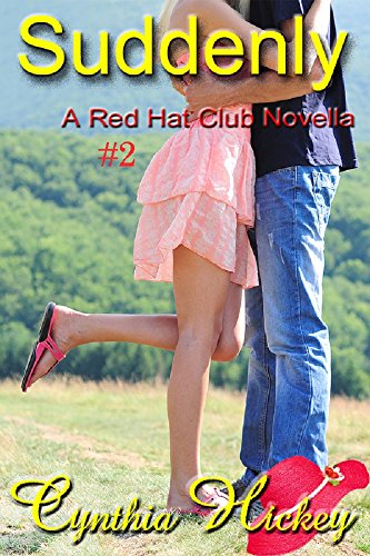 Suddenly: a contemporary romance novella (Red Hat Club Book 2) (English Edition)