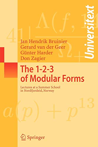 The 1-2-3 of Modular Forms: Lectures at a Summer School in Nordfjordeid, Norway (Universitext)