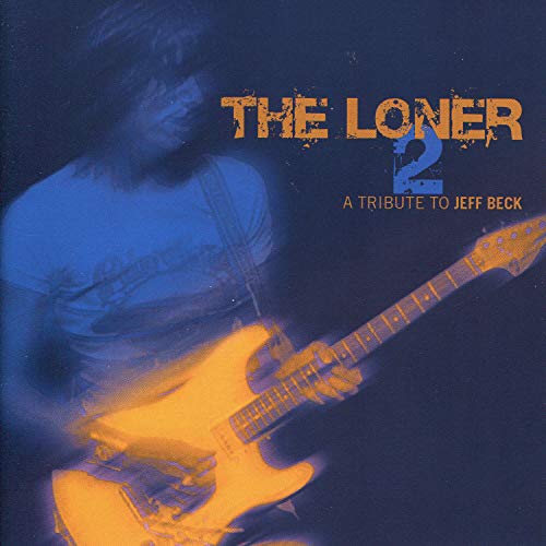 The Loner Vol. 2 - A Tribute to Jeff Beck