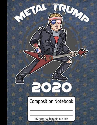 Vote Donald Trump 2020 Election Gifts Guitar Heavy Metal Composition Notebook 110 Pages Wide Ruled 8.5 x 11 in: I Vote For Trump 2020 Election Gifts