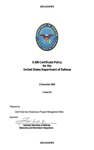 X.509 Certificate Policy for the United States Department of Defense, Version 8.0 (English Edition)