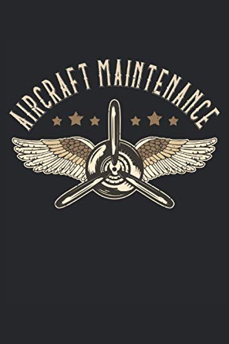 Aircraft Maintenance: Mantenimiento de aviones Mecánico de aviones Regalos de mecánico de aviones Cuaderno rayado (formato A5, 15,24 x 22,86 cm, 120 páginas)