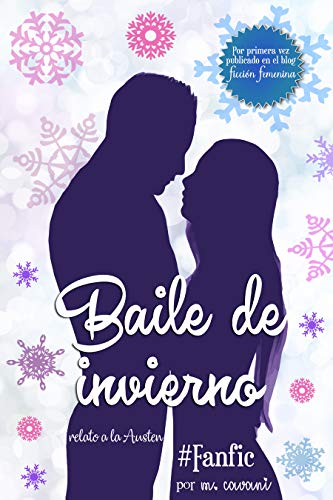 Baile de invierno: Relato a la Austen (Un baile austeniano nº 1)