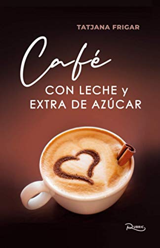 Café con leche y extra de azúcar