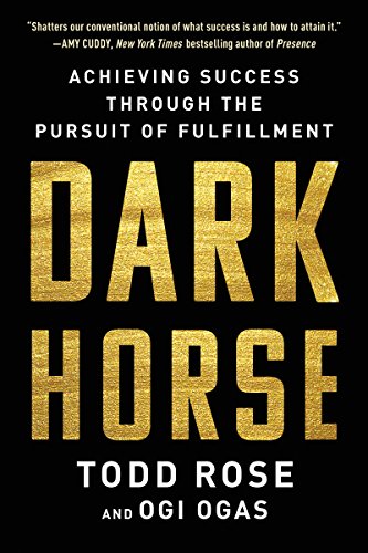 Dark Horse: Achieving Success Through the Pursuit of Fulfillment (English Edition)