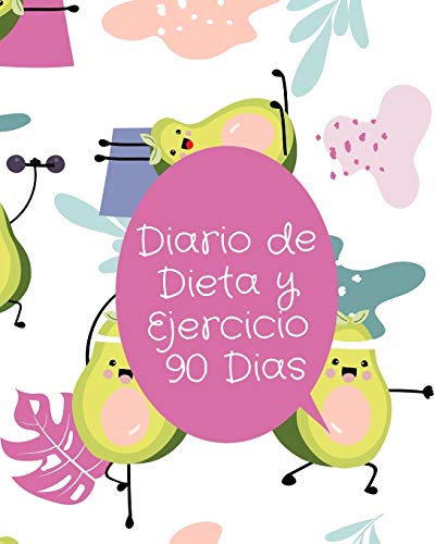 Diario de Dieta y Ejercicio 90 dias: Libro de Registro y Progreso Diario de Dieta Alimentos y Ejercicio para Perdida de Peso y Salud I Planificador de Comida y Fitness  Tema Aguacate 20 x 25 cm