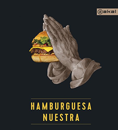 Hamburguesa Nuestra: 12 (Biblioteca Gastronómica)