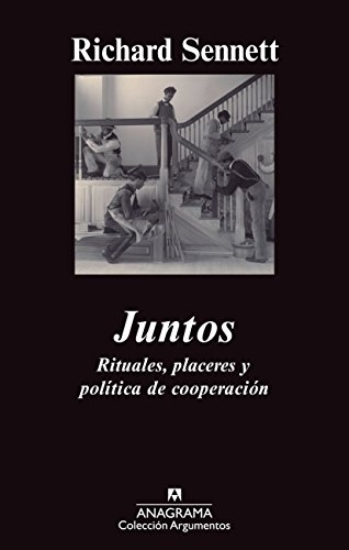 Juntos: Rituales, placeres y política de cooperación (Argumentos nº 446)