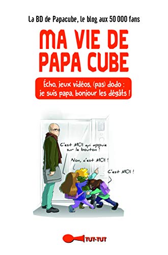 Ma vie de papa cube