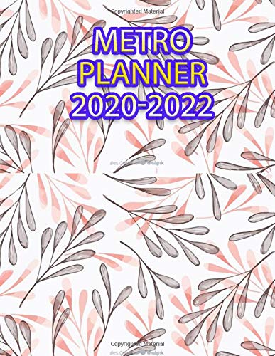 Metro Planner 2020-2022: Three Year Planner |36 Months Planner and Calendar  | 3 Years Monthly Schedule Organizer