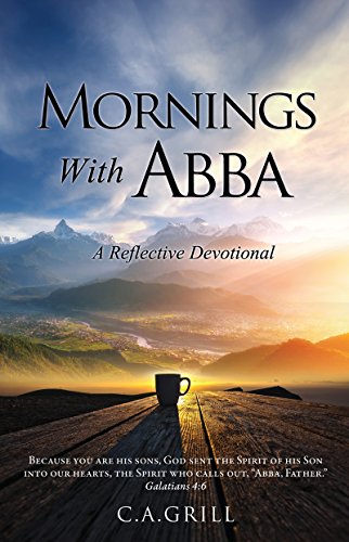 Mornings With Abba: A Reflective Devotional (English Edition)