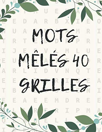 mots mêlés 40 grilles: carnet de jeu pour adultes,enfants,gros caractère grand format / 20 x 27 cm - 127 pages,40 grilles