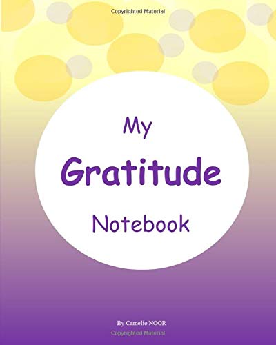 My Gratitude Notebook: Beautiful Notebook (8 - 10 inch) with awsome design and colourful interior