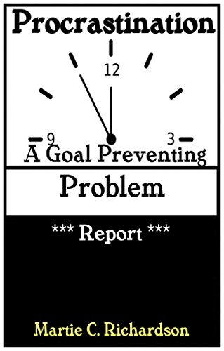 Procrastination: A Goal Preventing Problem - Report (English Edition)