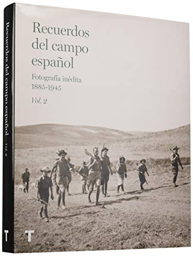 Recuerdos del campo español Vol.2: Fotografía inédita 1885-1945