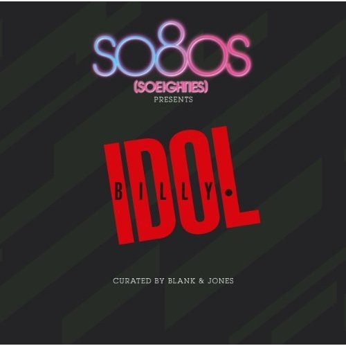 So80s Presents Billy Idol/Curated By Blank&Jones