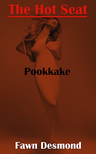 The Hot Seat (Scatological Erotic Romance): Pookkake (English Edition)