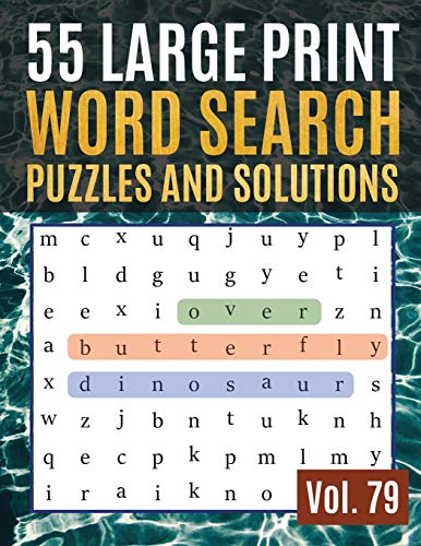 55 Large Print Word Search Puzzles and Solutions: Activity Book for Adults and kids Full Page Seek and Circle Word Searches to Challenge Your Brain ... for Adults & Seniors Vol. 79) [Idioma Inglés]