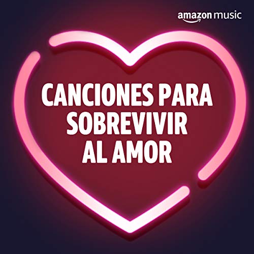 Canciones para sobrevivir al (des)amor