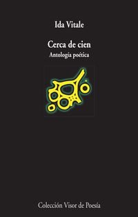 Cerca de cien: Antología poética: 906 (visor de Poesía)