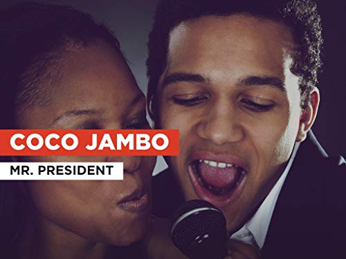 Coco Jambo al estilo de Mr. President