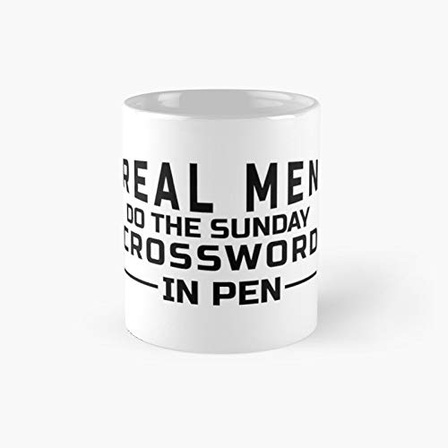 Crossword Puzzles In Ink Pen - Real Men Do The Sunday Crossword In Pen Classic Mug Best Gift Funny Coffee Mugs 11 Oz