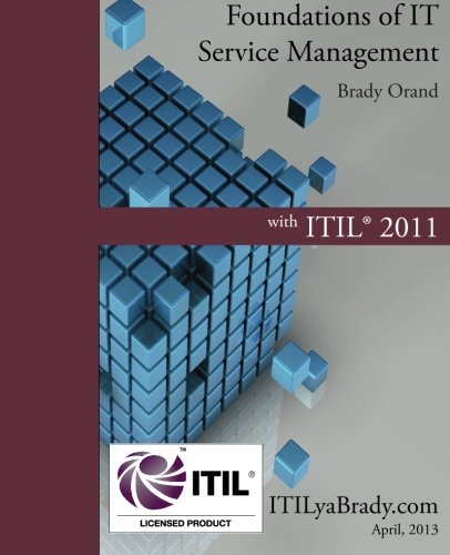 Foundations of IT Service Management with ITIL 2011: ITIL Foundations Course in a Book