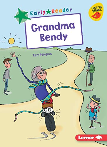 Grandma Bendy (Early Bird Readers. Green)