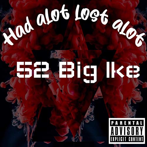 Had a lot lost a lot [Explicit]