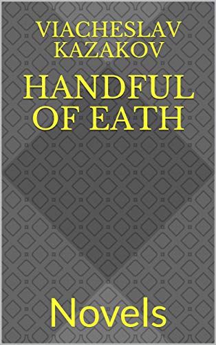 Handful of Eath: Novels (English Edition)