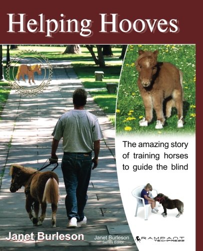 Helping Hooves: Training Miniature Horses as Guide Animals for the Blind (Equine In-Focus series)