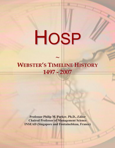 Hosp: Webster's Timeline History, 1497 - 2007