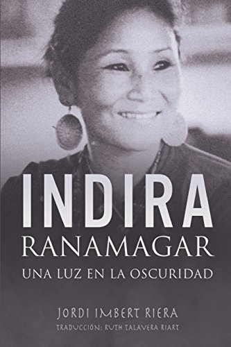 Indira Ranamagar, una luz en la oscuridad